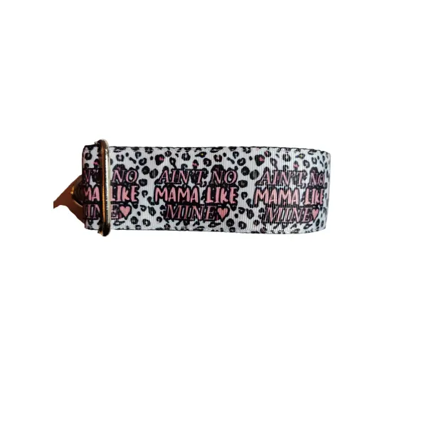 1.5" Wide Ain't No Mama Like Mine Nylon Dog Collar